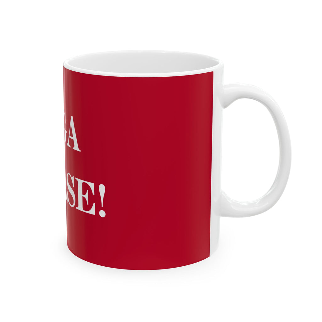 Mug — "MAGA PLEASE!" Red Political Ceramic Coffee Mug (11oz, 15oz)